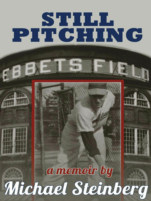 Title details for Still Pitching by Michael Steinberg - Available